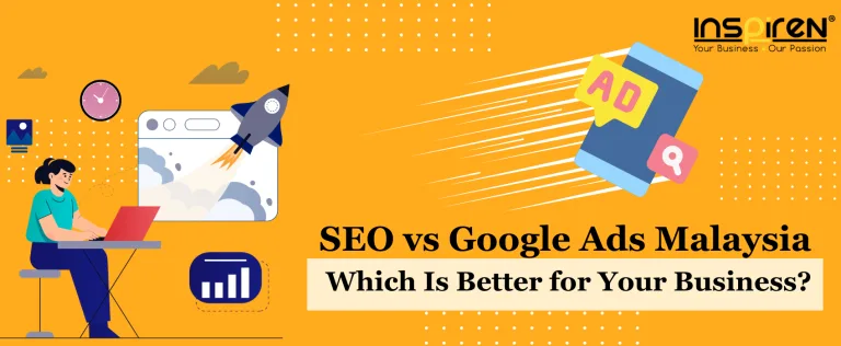 SEO vs Google Ads Malaysia Which Is Better for Your Business